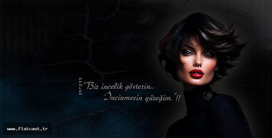 “Bir incelik gösterin, incinmesin yüreğim.”